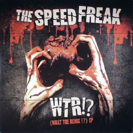 The Speed Freak - WTR!? (What The Speed Freak - WTR!? (What