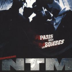 Suprême NTM - Paris Sous Les Bombes