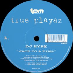 DJ Hype - Jack To A King / Only One Life To Give