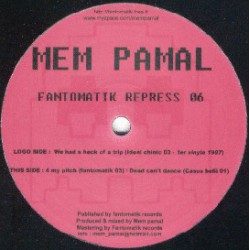 Mem Pamal - Fantomatik Repress 06