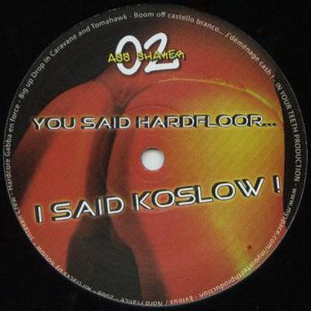 Koslow - You Said Hardfloor...