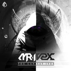 Mr. Ivex - You Can Say Ivex