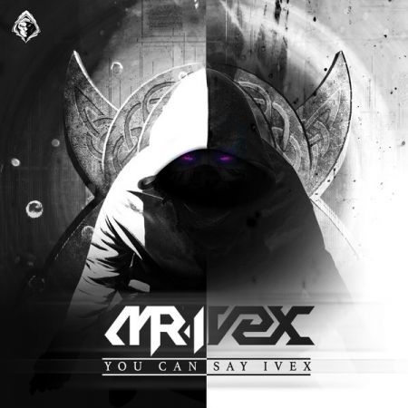 Mr. Ivex - You Can Say Ivex
