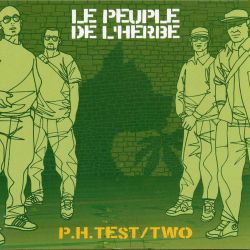 Le Peuple De L'Herbe ‎- P.H. Test / Two