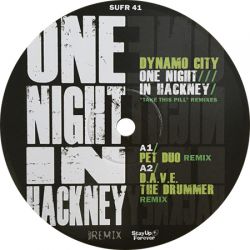 Dynamo City - One Night In Hackney (Take This Pill Remixes)