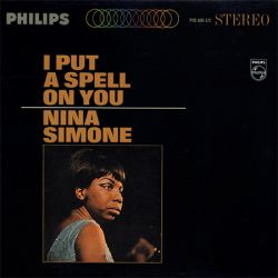Nina Simone - I Put A Spell On You