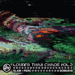 Slam + Perc - Louder Than Chaos Vol. 2