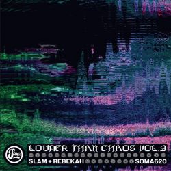 Slam & Rebekah - Louder Than Chaos Vol. 3
