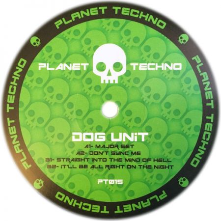Dog Unit - Planet Techno 015