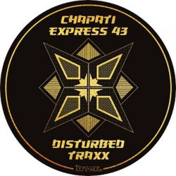 Disturbed Traxx - Chapati Express 043