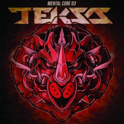 Teksa - Mental Core 03