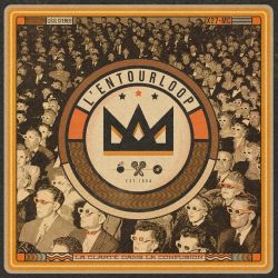 L'entourloop - La Clarté Dans La Confusion