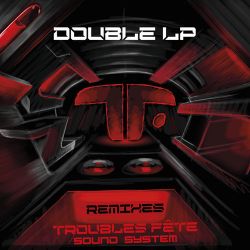 Troubles Fête Remixes