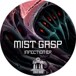 Mist Gasp - Infection EP