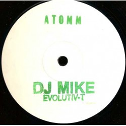 DJ Mike vs. Atomm ‎– Evolutiv-T