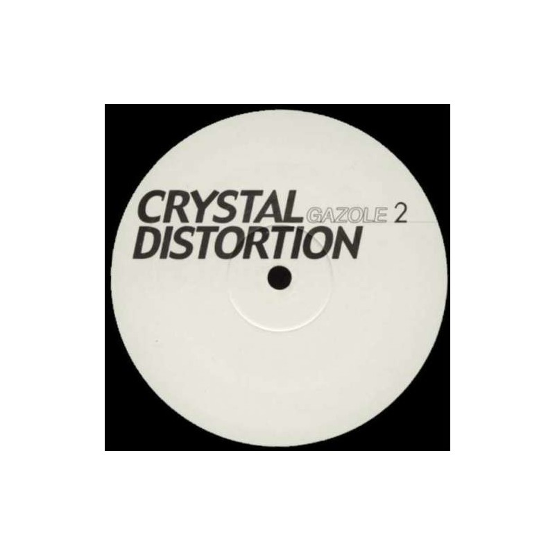 Crystal Distortion - GAZOLE 2 Crystal Distortion - GAZOLE 2