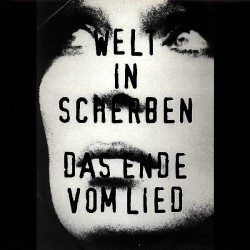 Welt In Scherben - Das Ende Vom Lied