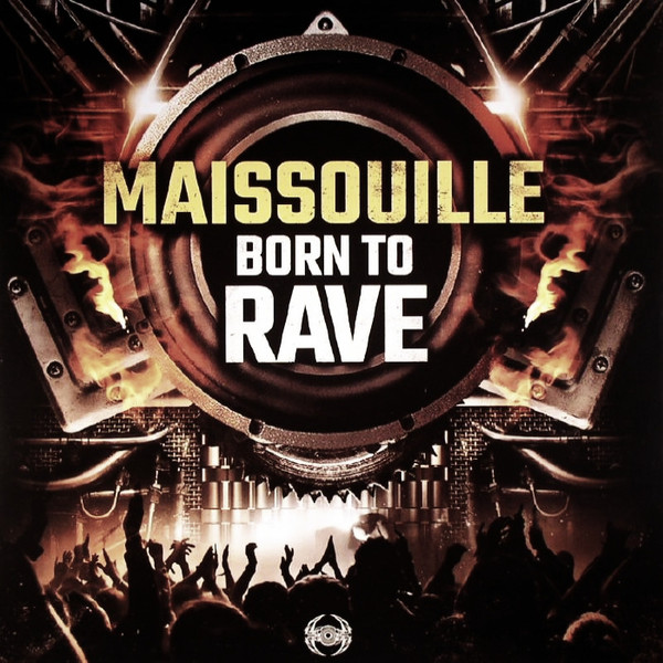 Maissouille - Born To Rave