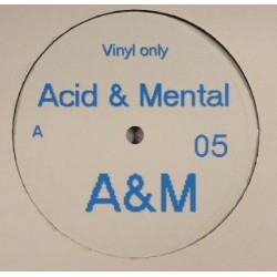 Acid & Mental 05
