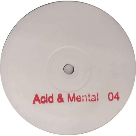 Acid & Mental 04 Acid & Mental 04