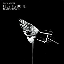 The Hacker Feat Perspects ‎– Flesh & Bone
