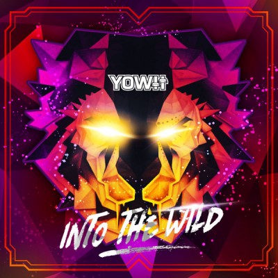 Into The Wild - Yowii Into The Wild - Yowii