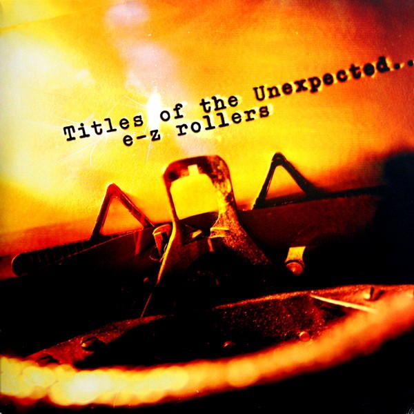 E-Z Rollers - Titles Of The E-Z Rollers - Titles Of The