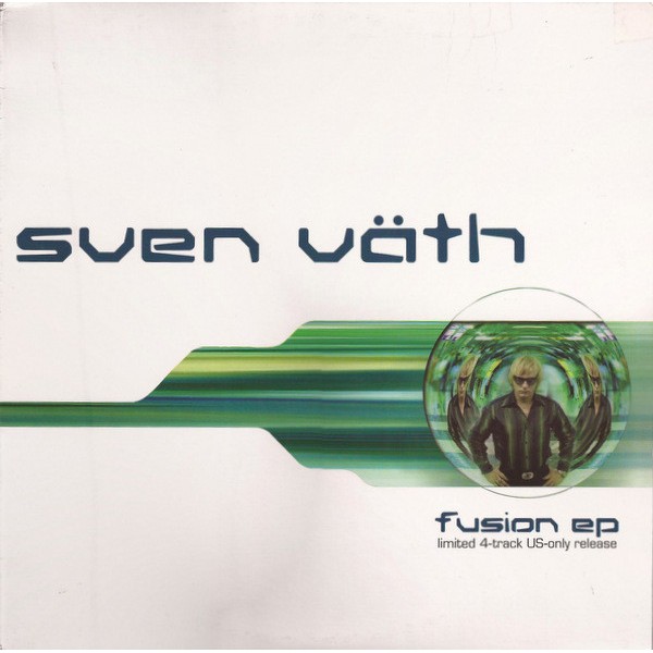 Sven Väth - Fusion EP Sven Väth - Fusion EP