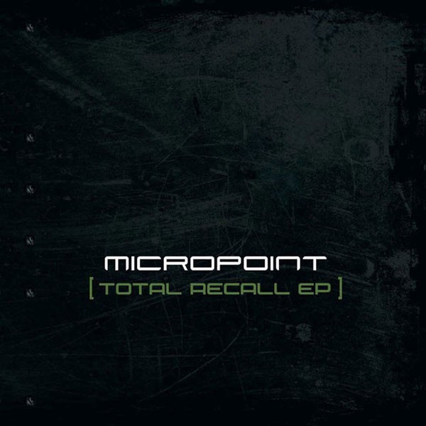Micropoint - Total Recall EP Micropoint - Total Recall EP