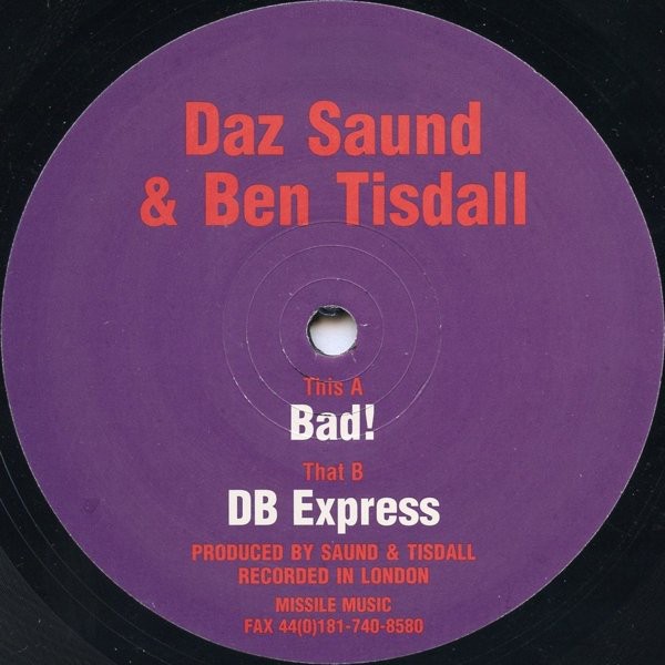 Daz Saund & Ben Tisdall - Bad!