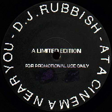DJ Rubbish ‎- At A Cinema Near
