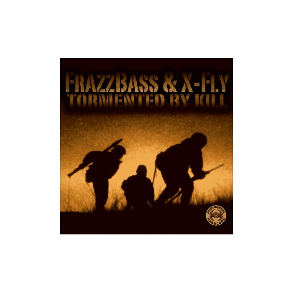 Frazzbass & X-Fly - Tormented Frazzbass & X-Fly - Tormented