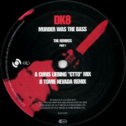 DK8 - Murder Was The Bass (The Remixes Part I)