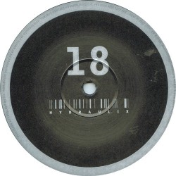 D.A.V.E. The Drummer + Chris Liberator ‎– Hydraulix 18