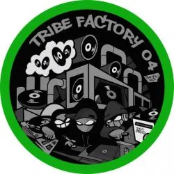 Tribe Factory 04